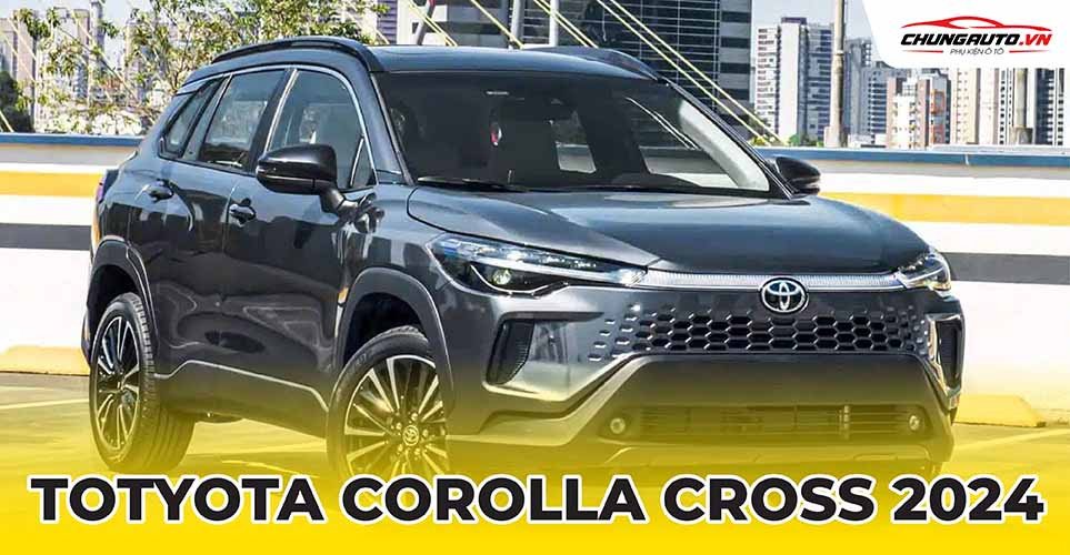 Toyota Corolla Cross 2024 với thiết kế ngoại thất đổi mới và sang trọng