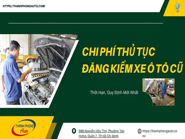 Chi Phí Thủ Tục Đăng Kiểm Xe Ô Tô Cũ: Thời Hạn, Quy Định Mới ...