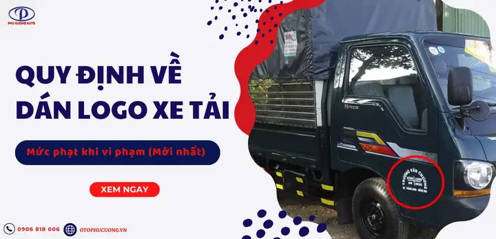 Quy Định Về Dán Logo Xe Tải Và Mức Phạt Khi Vi Phạm (mới Nhất)