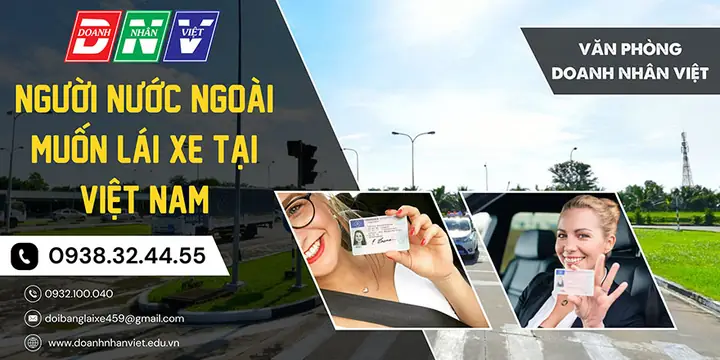 Người Nước Ngoài Muốn Lái Xe Tại Việt Namcần Phải Có Xe Người Nước Ngoài Muốn Lái Xe Tại Việt Namcần Phải Có Xe