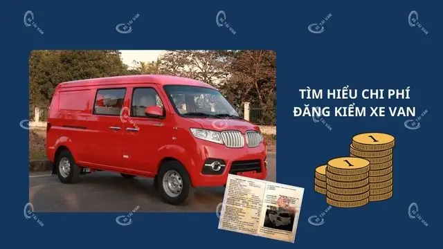 Phí Đăng Kiểm Xe Van Là Phí Gì? Phí Đăng Kiểm Xe Van Là Phí Gì?