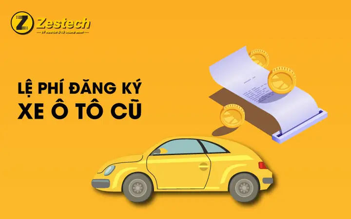 Phí Đăng Ký Biển Xe Ô Tô Cũ: Cập Nhật Mới Nhất & Hướng Dẫn Chi Tiết Từ A-z