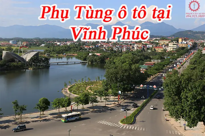 Top 5 Địa Chỉ Bán Phụ Kiện Xe Ô Tô Vĩnh Phúc Uy Tín Và Chất Lượng Top 5 Địa Chỉ Bán Phụ Kiện Xe Ô Tô Vĩnh Phúc Uy Tín Và Chất Lượng