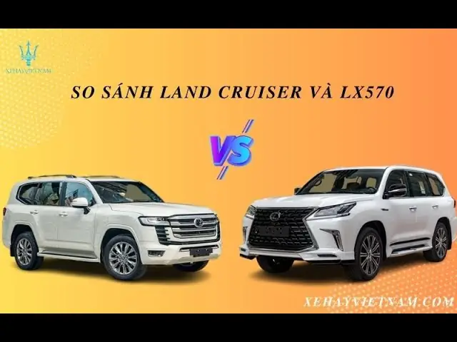 So Sánh Xe Ô Tô Land Cruiser Vs Lx570: Nên Chọn Suv Địa Hình Nào?