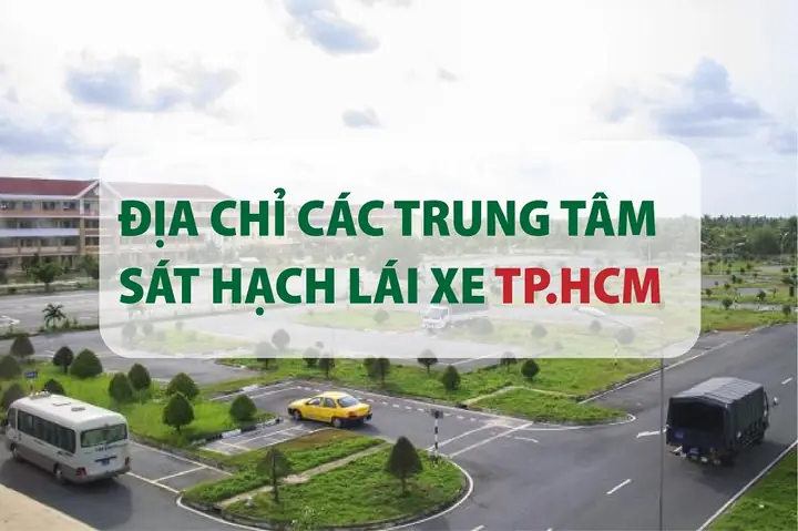 Danh Sách Địa Chỉ Thi Bằng Lái Xe B2 Tại Tphcm Cho Bạn Tham Khảo