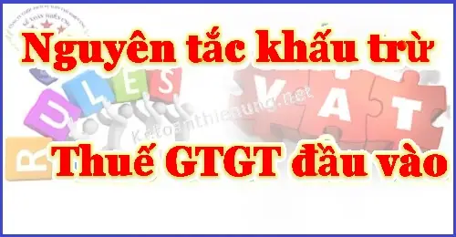 Quy Định Về Các Nguyên Tắc Được Khấu Trừ Thuế Gtgt Đầu Vào Theo Nghị Định 181/2025/nđ-cp Quy Định Chi Tiết Một Số Điều Của Luật Thuế Gtgt, Ban Hành Ngày 01/07/2025 Có Hiệu Lực Từ Ngày 01/7/2025