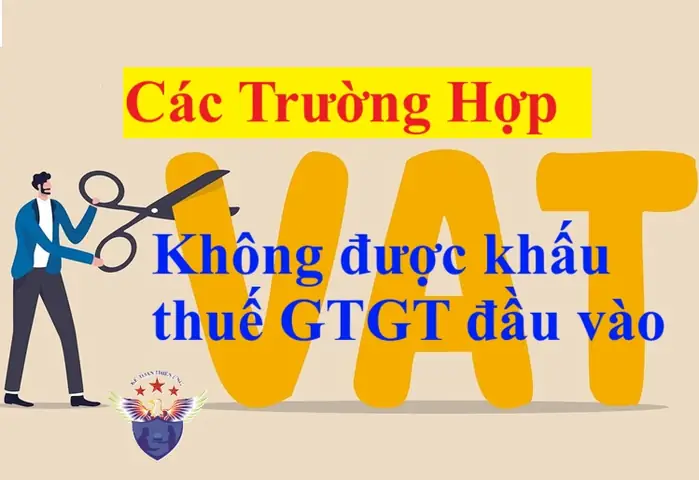 Các Trường Hợp Không Được Khấu Trừ Thuế Gtgt Đầu Vào