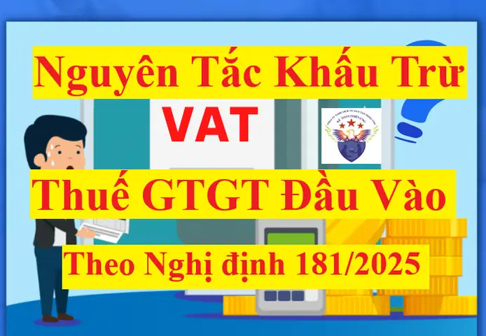 Nguyên Tắc Khấu Trừ Thuế Gtgt Đầu Vào Theo Nghị Định 181 2025