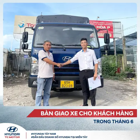 Khách Hàng Mua Xe Tải Tại Hyundai Tây Nam Khách Hàng Mua Xe Tải Tại Hyundai Tây Nam