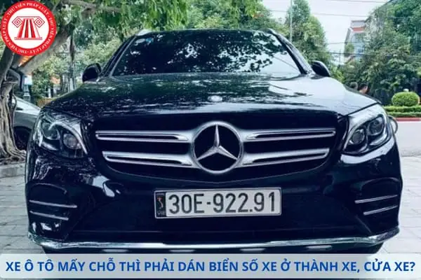 Loại Xe Ô Tô Nào Cần Dán Biển Số Ở Thân Và Cửa Xe? Loại Xe Ô Tô Nào Cần Dán Biển Số Ở Thân Và Cửa Xe?