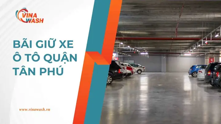 Top 10 Bãi Giữ Xe Ô Tô Uy Tín Tại Quận Tân Phú, Tphcm Top 10 Bãi Giữ Xe Ô Tô Uy Tín Tại Quận Tân Phú, Tphcm