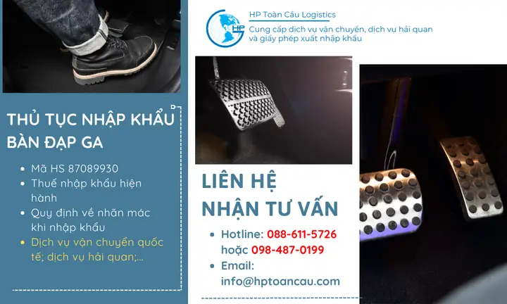 Thủ Tục Nhập Khẩu Bàn Đạp Ga – Hp Toàn Cầu Logistics