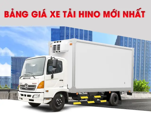 Bảng Giá Xe Tải Hino Mới Nhất Tháng 01/2026 Tại Việt Nam Bảng Giá Xe Tải Hino Mới Nhất Tháng 01/2026 Tại Việt Nam
