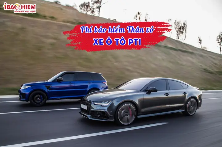 Phí Bảo Hiểm Thân Vỏ Xe Ô Tô Pti Hiểu Như Thế Nào?