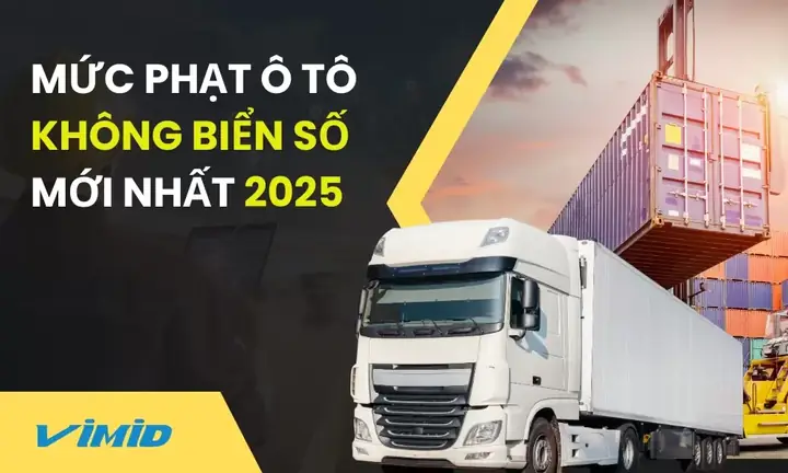 Mức Phạt Xe Ô Tô Không Biển Số 2025 Theo Nghị Định 168