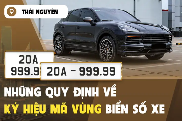 Những Điều Cần Biết Về Quy Định Mã Vùng Biển Số Xe Tại Thái Nguyên Những Điều Cần Biết Về Quy Định Mã Vùng Biển Số Xe Tại Thái Nguyên