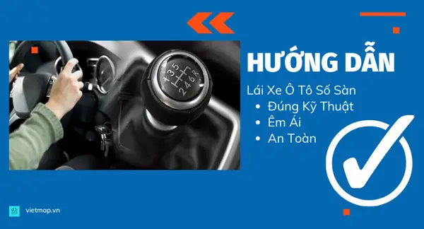 Hướng Dẫn Chi Tiết Cách Chạy Xe Số Sàn Êm Ái, An Toàn Hướng Dẫn Chi Tiết Cách Chạy Xe Số Sàn Êm Ái, An Toàn