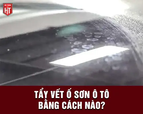 Sơn Ô Tô Bị Ố Xử Lý Bằng Cách Nào Không Gây Bay, Bạc Màu Lớp ...