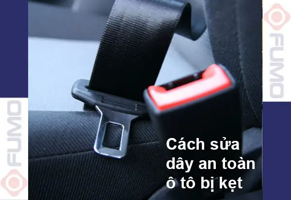 Cách Sửa Dây An Toàn Ô Tô Bị Kẹt Tại Nhà Mà Không Cần Thợ Cách Sửa Dây An Toàn Ô Tô Bị Kẹt Tại Nhà Mà Không Cần Thợ