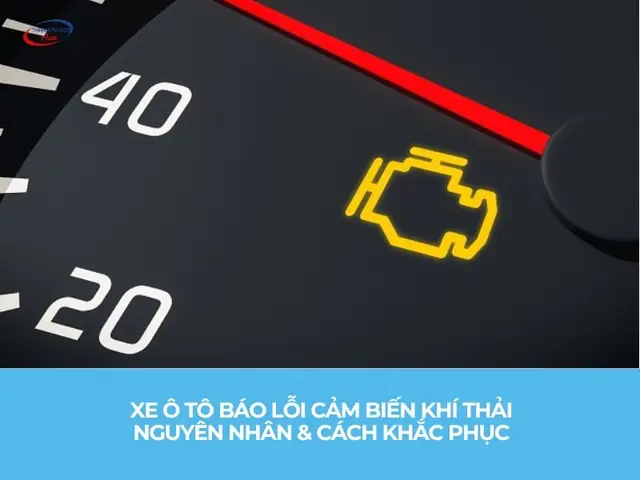 Xe Ô Tô Báo Lỗi Cảm Biến Khí Thải: Nguyên Nhân & Cách Khắc Phục Xe Ô Tô Báo Lỗi Cảm Biến Khí Thải: Nguyên Nhân & Cách Khắc Phục
