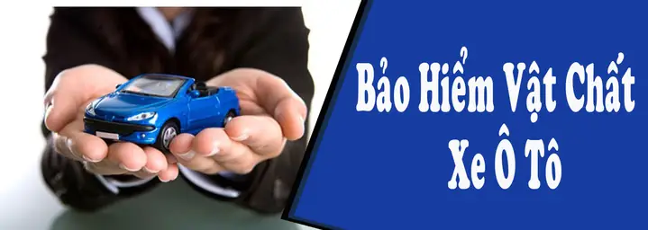 Bảo Hiểm Vật Chất Cho Xe Ô Tô Bảo Hiểm Vật Chất Cho Xe Ô Tô