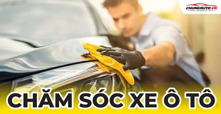 Chăm Sóc Xe Ô Tô Chăm Sóc Xe Ô Tô
