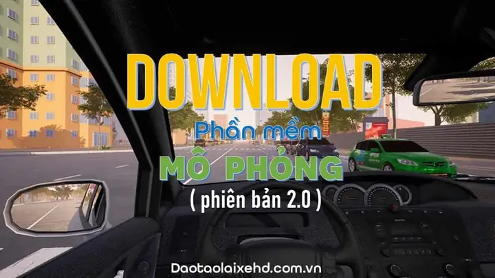 [2026] Tải Phần Mềm Mô Phỏng 2.0 - Mới & Chuẩn Thi Sát Hạchtrung ...