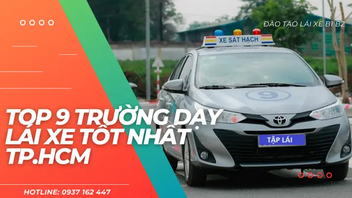 Top 9 Trường Dạy Lái Xe Tốt Nhất Tại Tphcm Top 9 Trường Dạy Lái Xe Tốt Nhất Tại Tphcm
