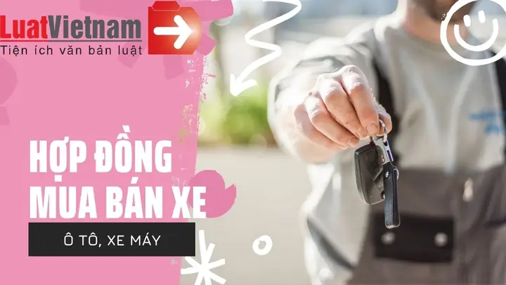 Mẫu Hợp Đồng Mua Bán Xe Ô Tô, Xe Máy Cũ Cập Nhật Mới Nhất