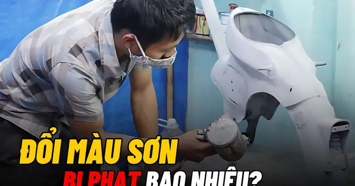Đổi Màu Sơn Xe Máy, Ô Tô Bị Phạt Thế Nào?