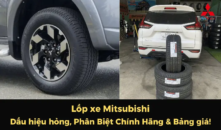 Lốp Mitsubishi: Khi Nào Thay, Giá & Chọn Loại Nào Tốt Nhất?