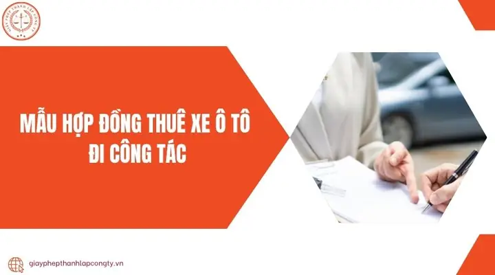 Mẫu Hợp Đồng Thuê Xe Ô Tô Đi Công Tác - Giấy Phép Thành Lập Công Ty Mẫu Hợp Đồng Thuê Xe Ô Tô Đi Công Tác - Giấy Phép Thành Lập Công Ty