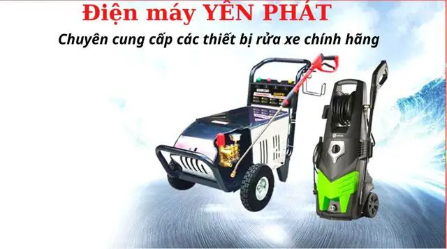 Yên Phát – Địa Chỉ Chuyên Máy Rửa Xe Ô Tô Giá Rẻ - Ảnh 1.