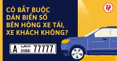 Có Bắt Buộc Dán Biển Số Bên Hông Xe Tải, Xe Khách Không? Có Bắt Buộc Dán Biển Số Bên Hông Xe Tải, Xe Khách Không?
