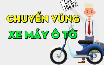 Hướng Dẫn Thủ Tục Chuyển Vùng Xe Máy Ô Tô Mới Nhất Hướng Dẫn Thủ Tục Chuyển Vùng Xe Máy Ô Tô Mới Nhất