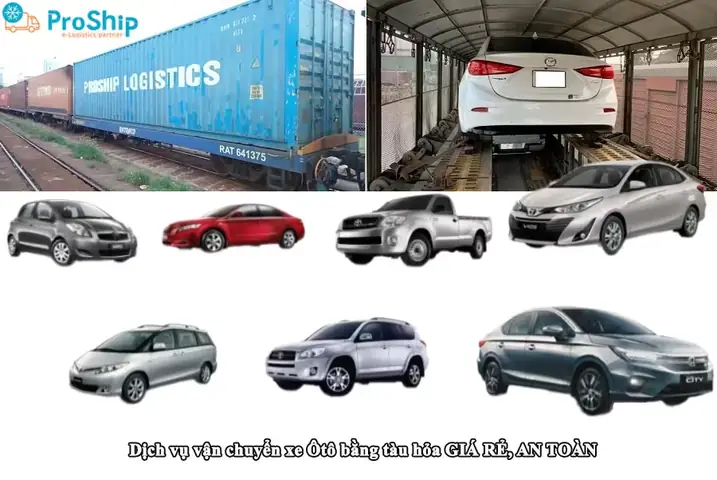Dịch Vụ Chuyển Gửi Ô Tô Bằng Tàu Hỏa Chuyên Nghiệp, An Toàn, Giá Rẻ Tại Proship Logistics