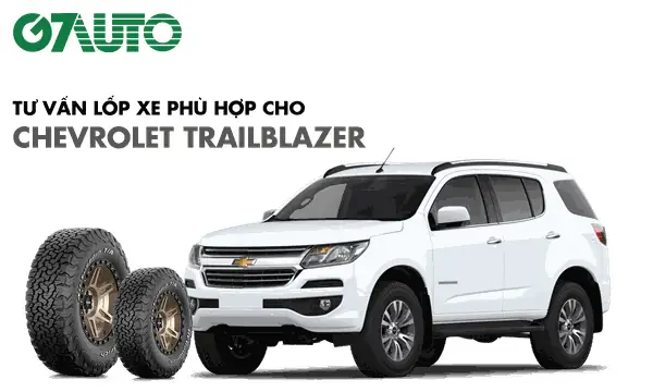 Lốp Xe Chevrolet Trailblazer: Thông Số Và Bảng Giá Mới Nhất ...