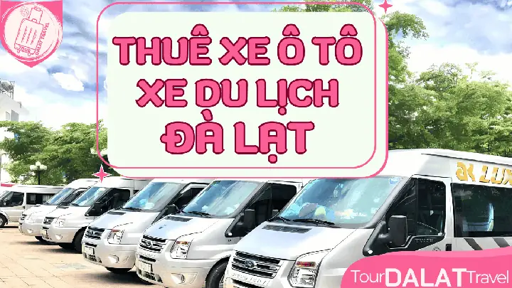 Thuê Xe Ô Tô Du Lịch Đà Lạt Bảng Giá Tốt Nhất 2026