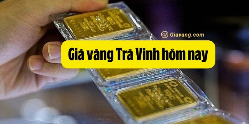Dự báo giá vàng Trà Vinh