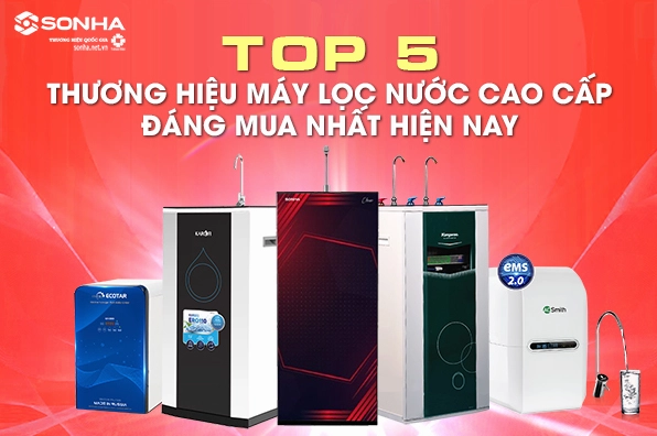 Máy lọc nước loại nào tốt? Tư vấn chuyên sâu 2026 Máy lọc nước gia đình hiện đại