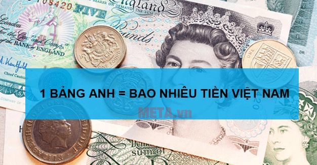 1 Bảng Anh Bằng Bao Nhiêu VND Năm 2026? Cập Nhật Mới Nhất Quy đổi 1 bảng anh sang tiền việt nam